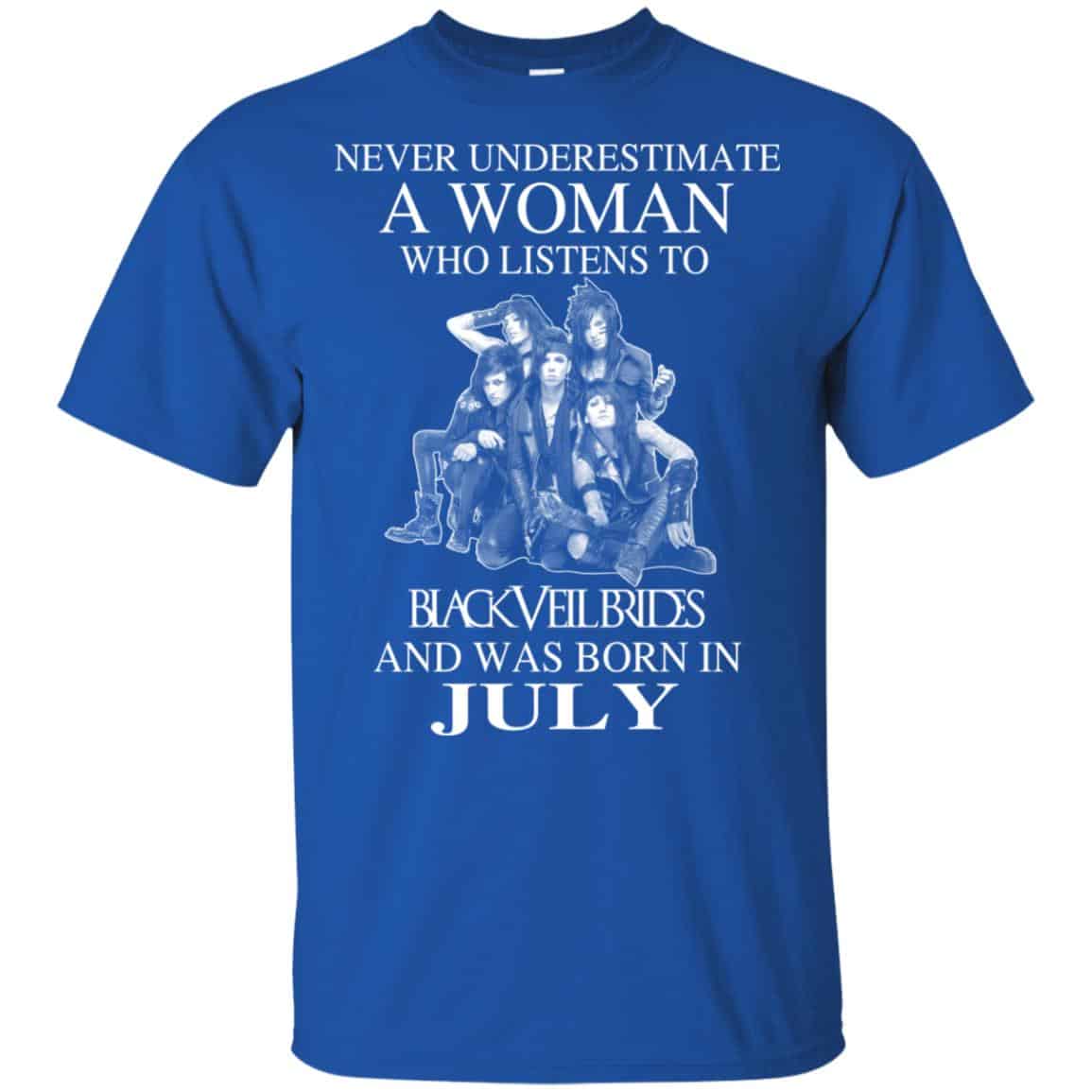 A Woman Who Listens To Black Veil Brides And Was Born In July T-Shirts, Hoodie, Tank