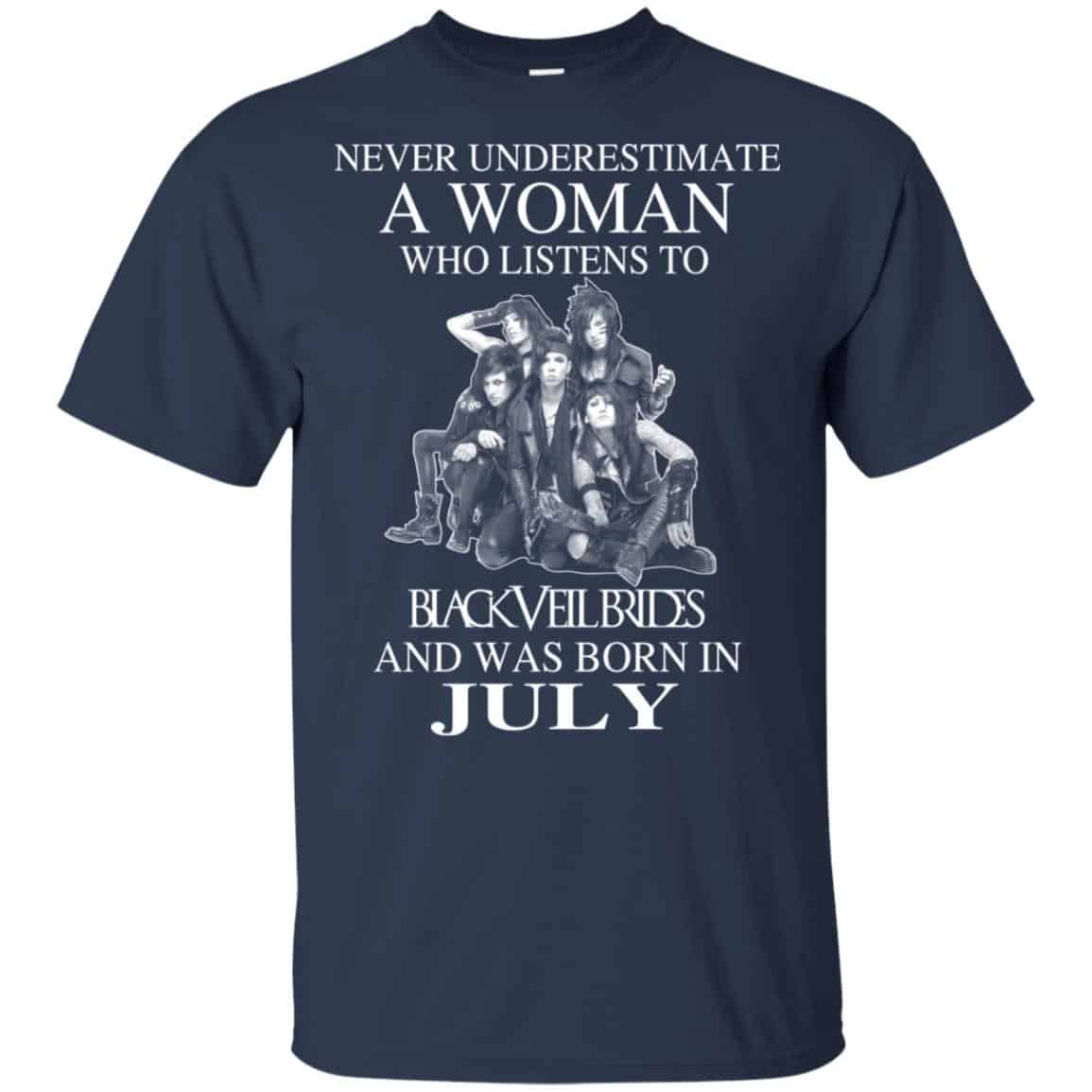 A Woman Who Listens To Black Veil Brides And Was Born In July T-Shirts, Hoodie, Tank