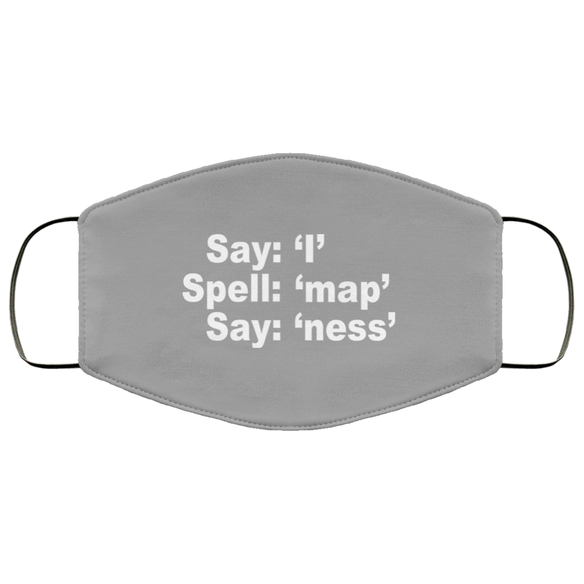 Say I Spell Map Say Ness Face Mask