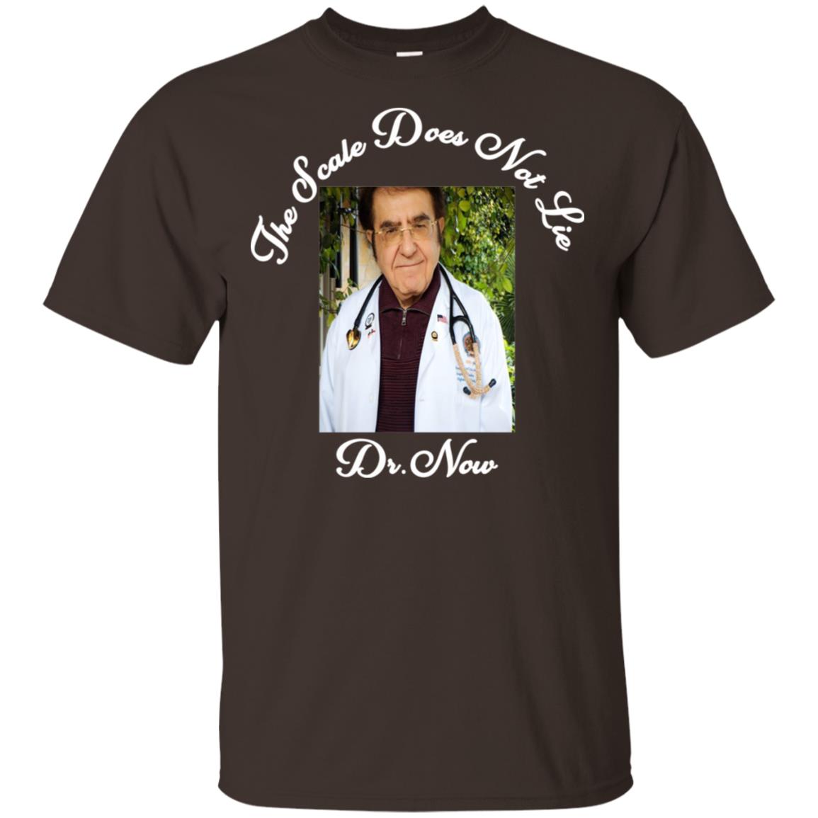 Younan Nowzaradan: Dr Now The Scale Does Not Lie T-Shirts, Hoodie, Tank