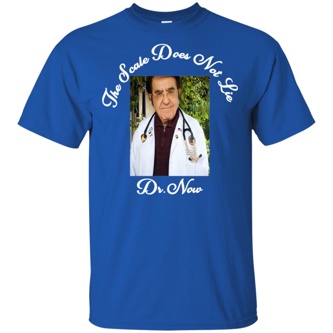 Younan Nowzaradan: Dr Now The Scale Does Not Lie T-Shirts, Hoodie, Tank