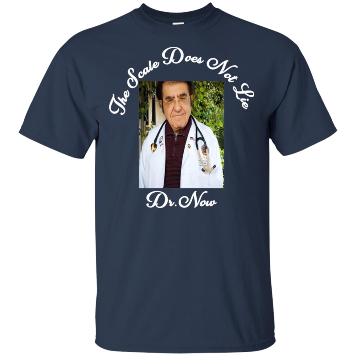 Younan Nowzaradan: Dr Now The Scale Does Not Lie T-Shirts, Hoodie, Tank