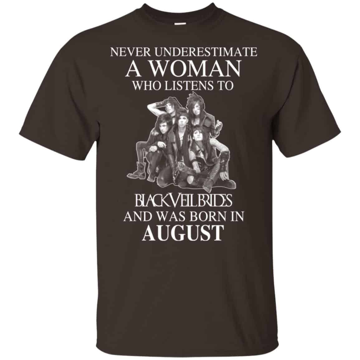A Woman Who Listens To Black Veil Brides And Was Born In August T-Shirts, Hoodie, Tank