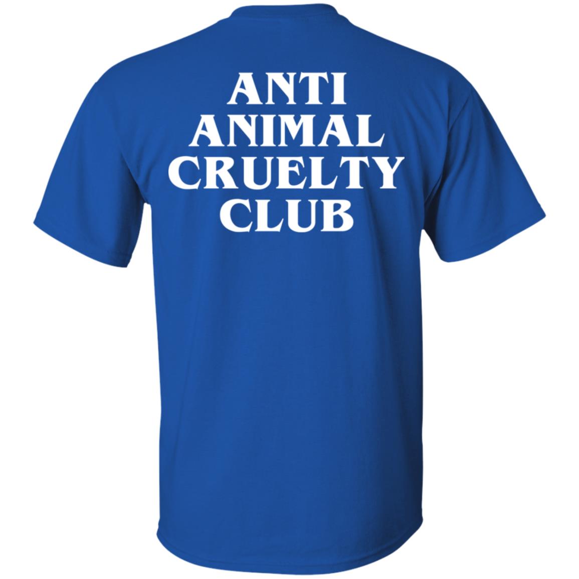 Anti Animal Cruelty Club T-Shirts, Hoodie, Tank