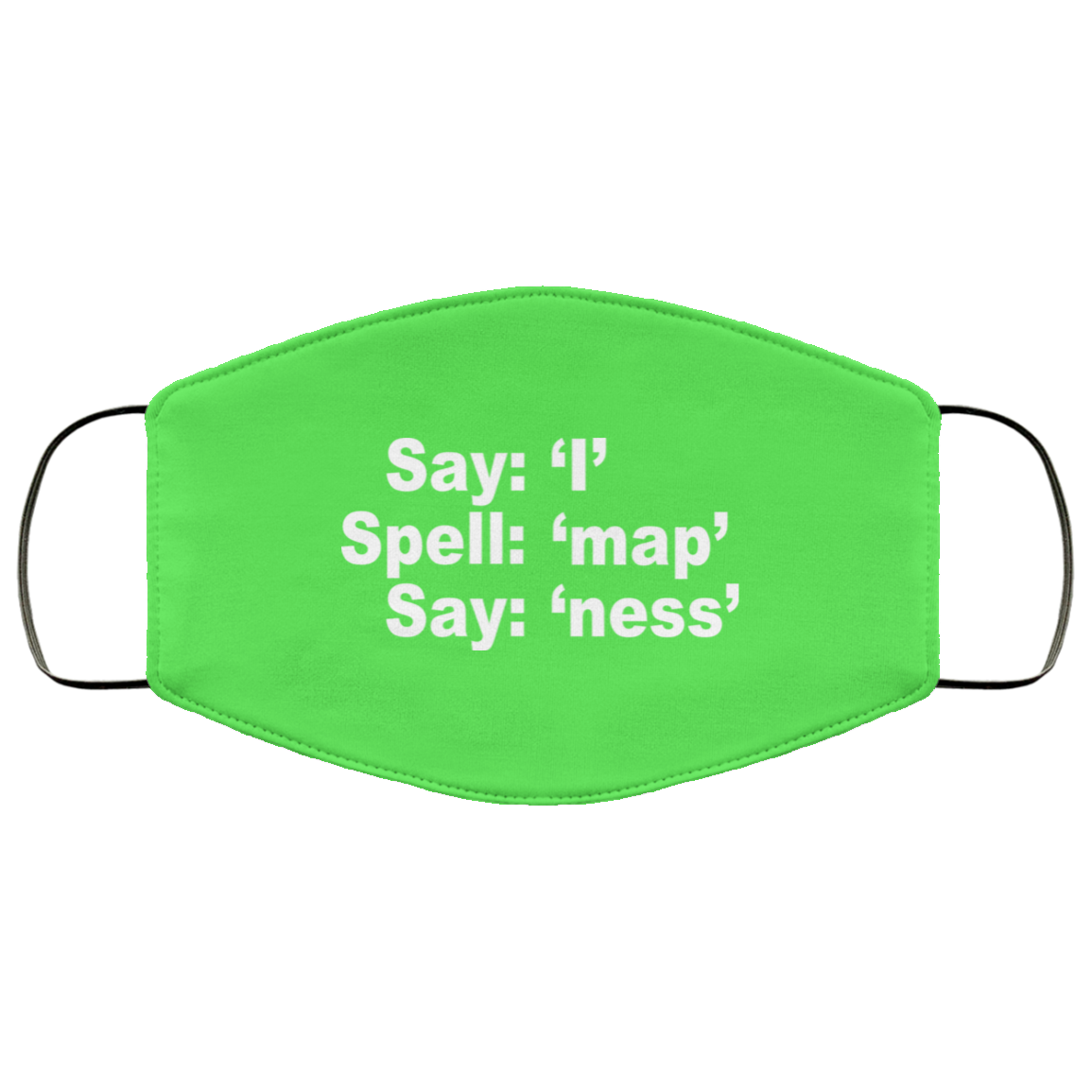 Say I Spell Map Say Ness Face Mask