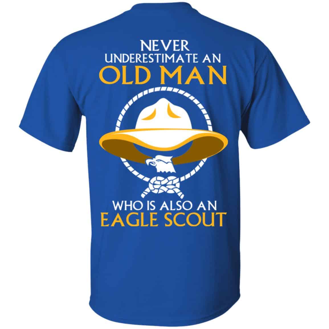 Never Underestimate An Old Man Who Is Also An Eagle Scout Shirt, Hoodie, Tank – Back