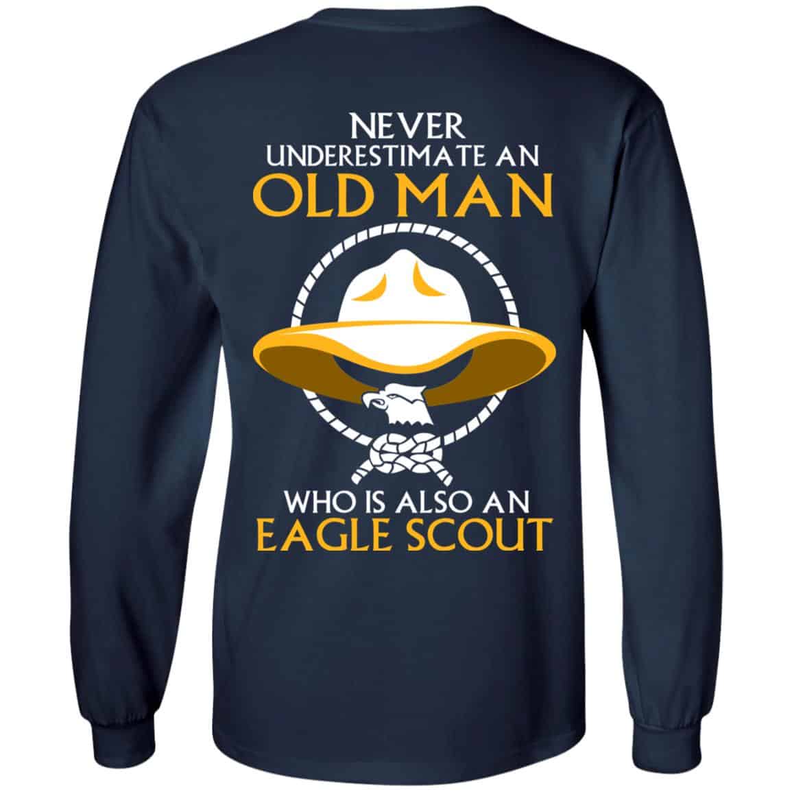 Never Underestimate An Old Man Who Is Also An Eagle Scout Shirt, Hoodie, Tank – Back