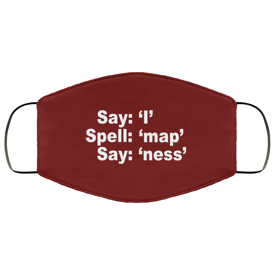 Say I Spell Map Say Ness Face Mask