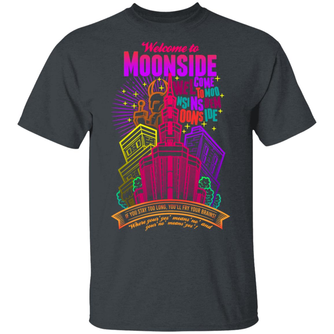Welcome To Moonside If You Stay Too Long You’ll Fry Your Brains Shirt, Hoodie, Tank