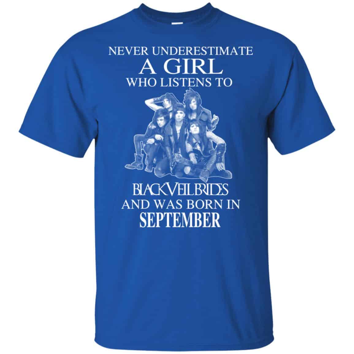 A Girl Who Listens To Black Veil Brides And Was Born In September T-Shirts, Hoodie, Tank