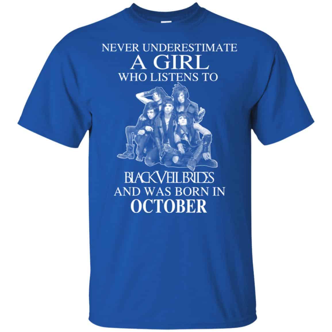 A Girl Who Listens To Black Veil Brides And Was Born In October T-Shirts, Hoodie, Tank