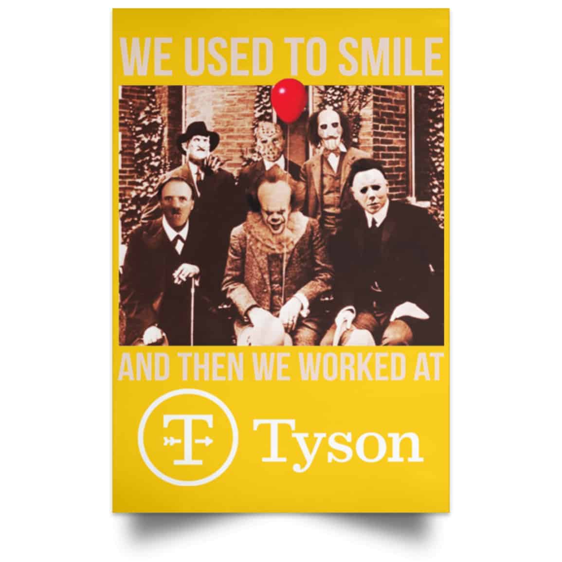 We Used To Smile And Then We Worked At Tyson Foods Posters