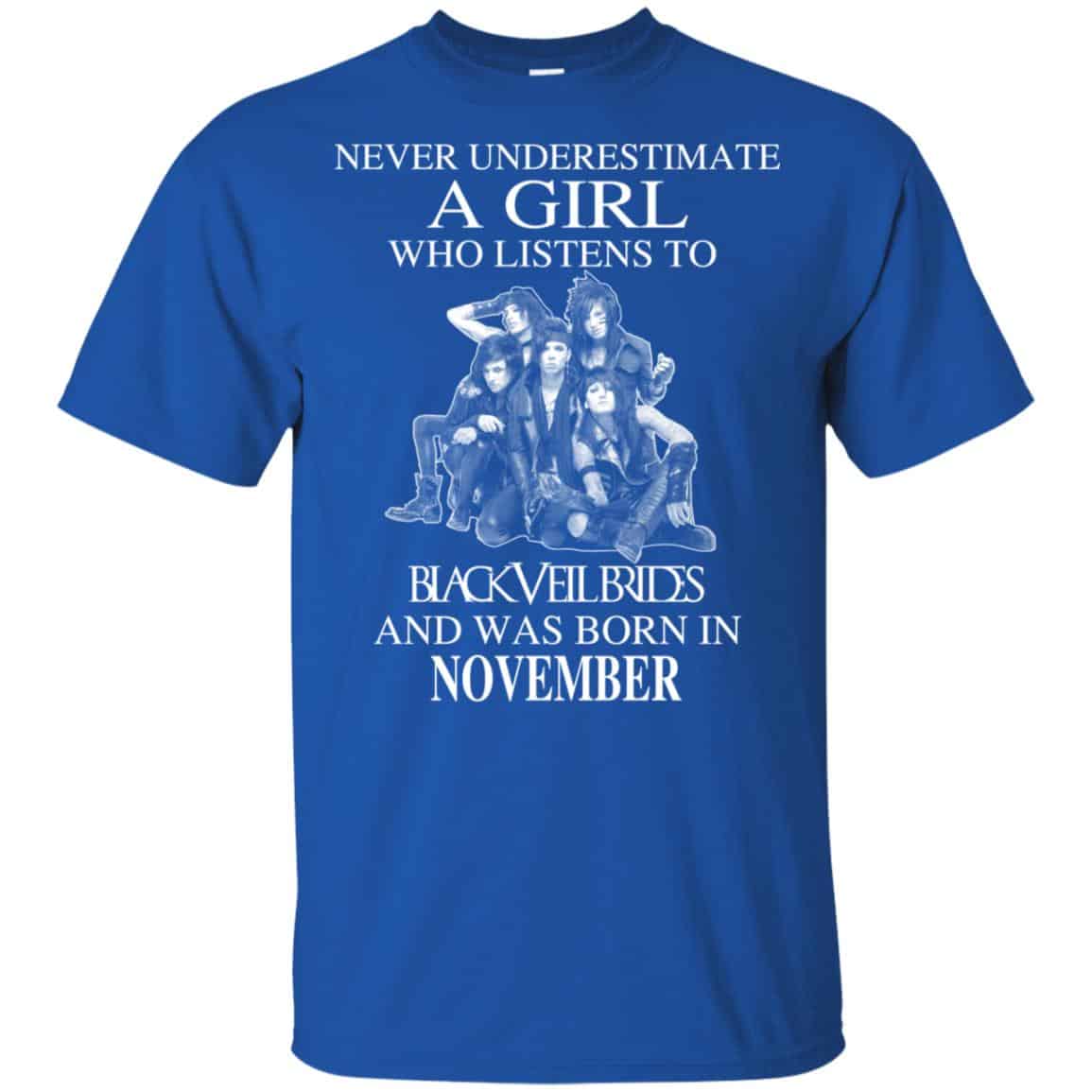 A Girl Who Listens To Black Veil Brides And Was Born In November T-Shirts, Hoodie, Tank
