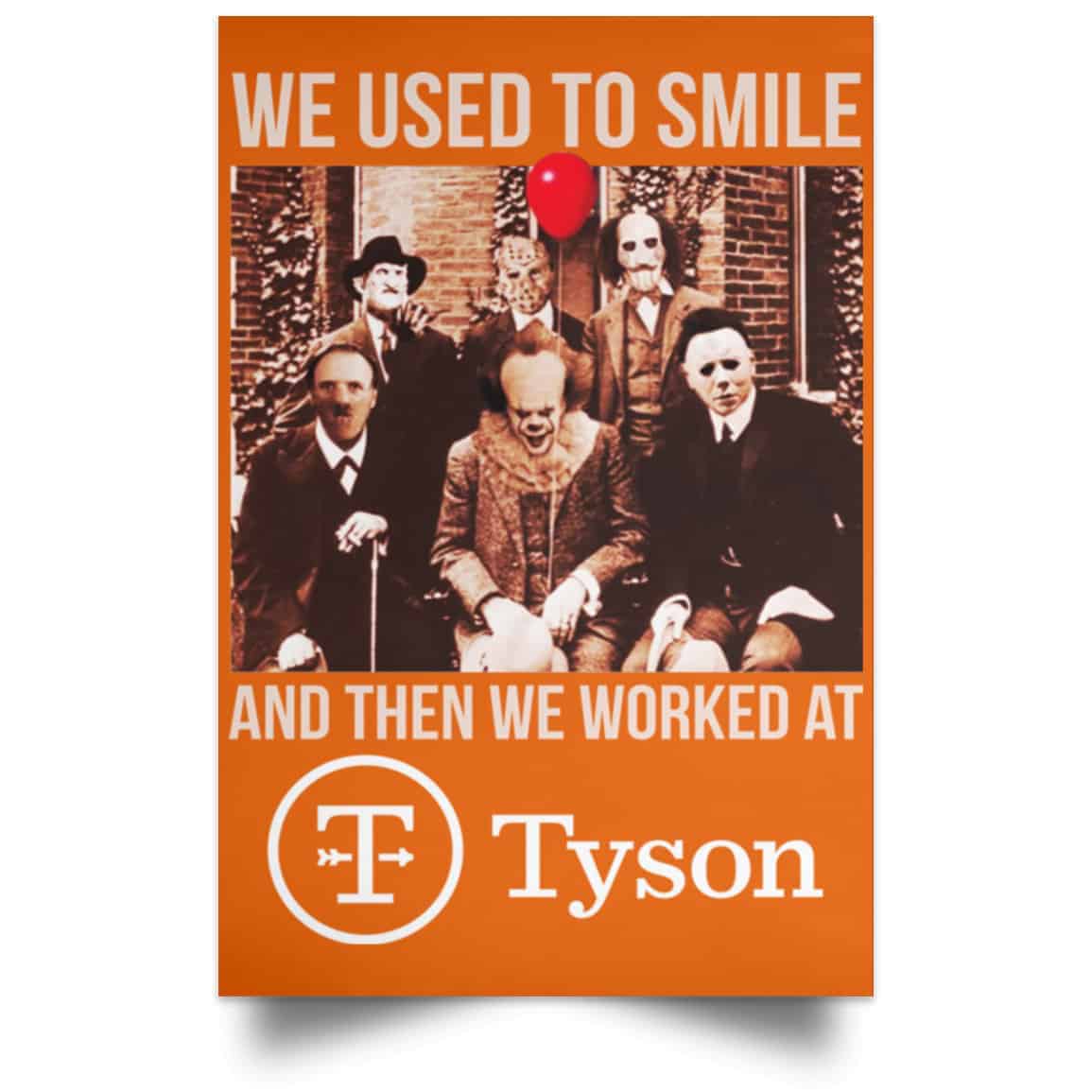 We Used To Smile And Then We Worked At Tyson Foods Posters
