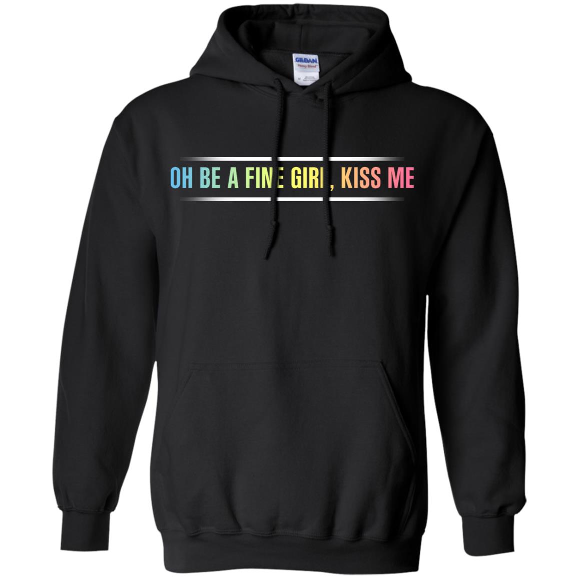 Oh Be A Fine Girl, Kiss Me T-Shirts, Hoodie, Tank