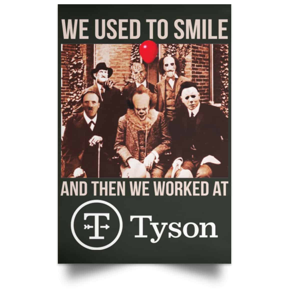 We Used To Smile And Then We Worked At Tyson Foods Posters
