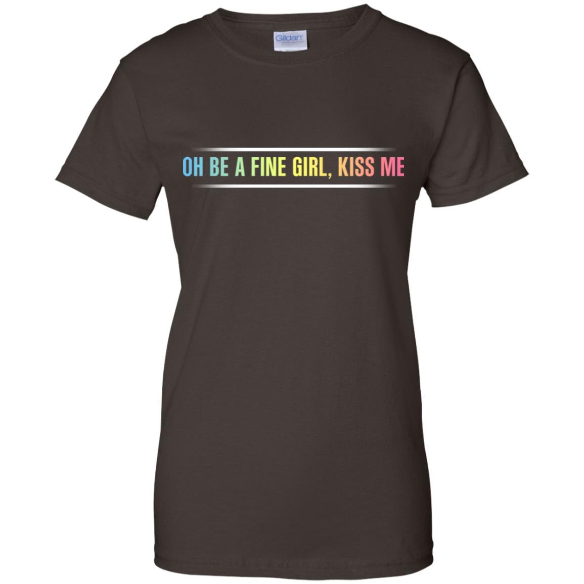 Oh Be A Fine Girl, Kiss Me T-Shirts, Hoodie, Tank
