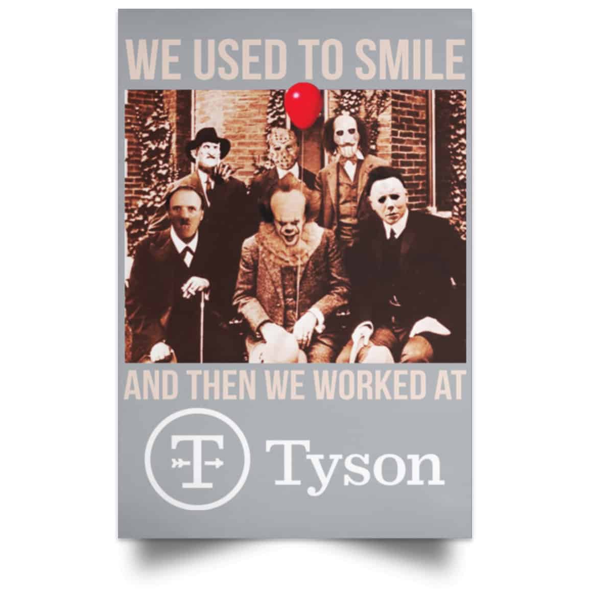 We Used To Smile And Then We Worked At Tyson Foods Posters