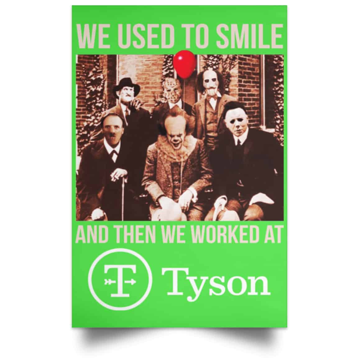 We Used To Smile And Then We Worked At Tyson Foods Posters