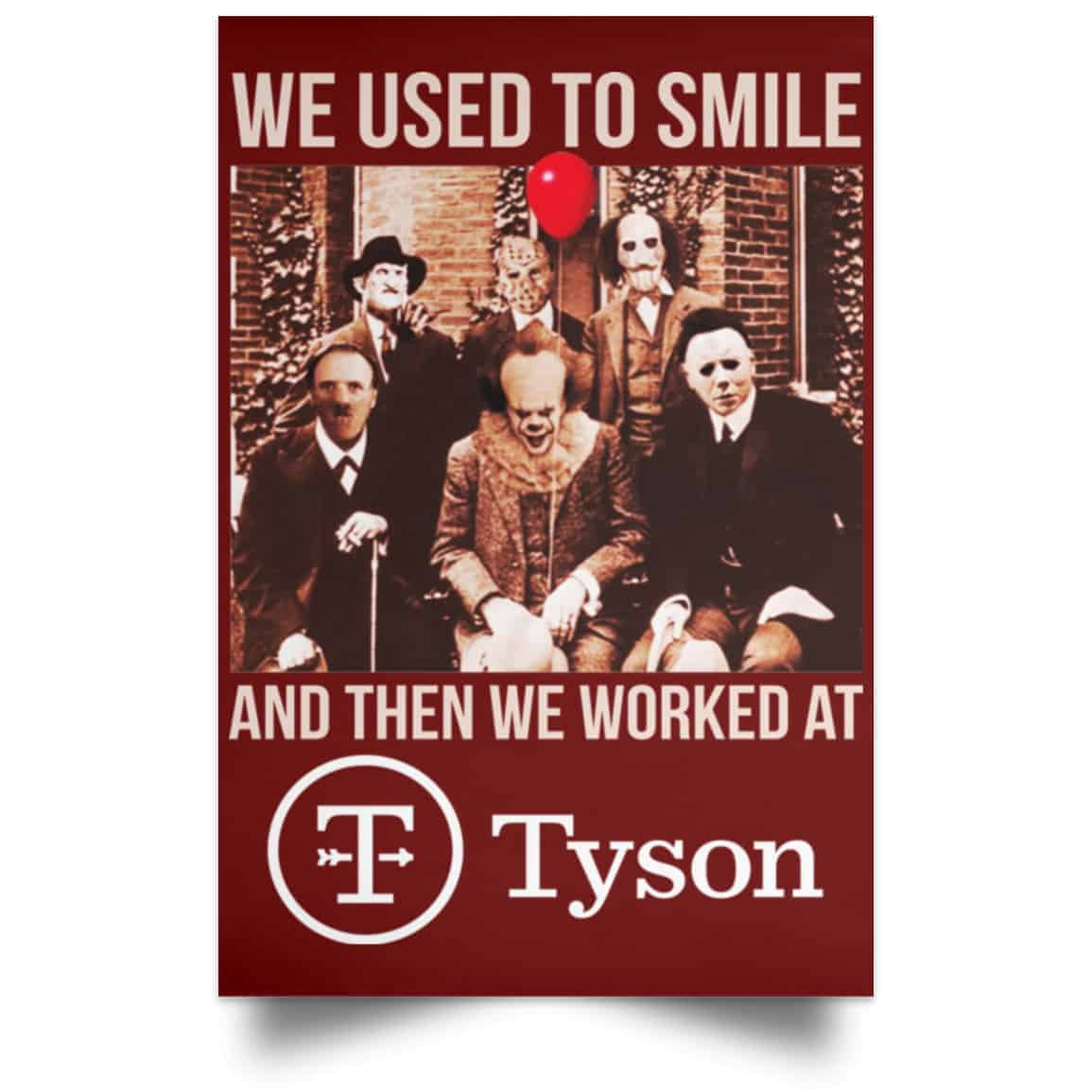 We Used To Smile And Then We Worked At Tyson Foods Posters