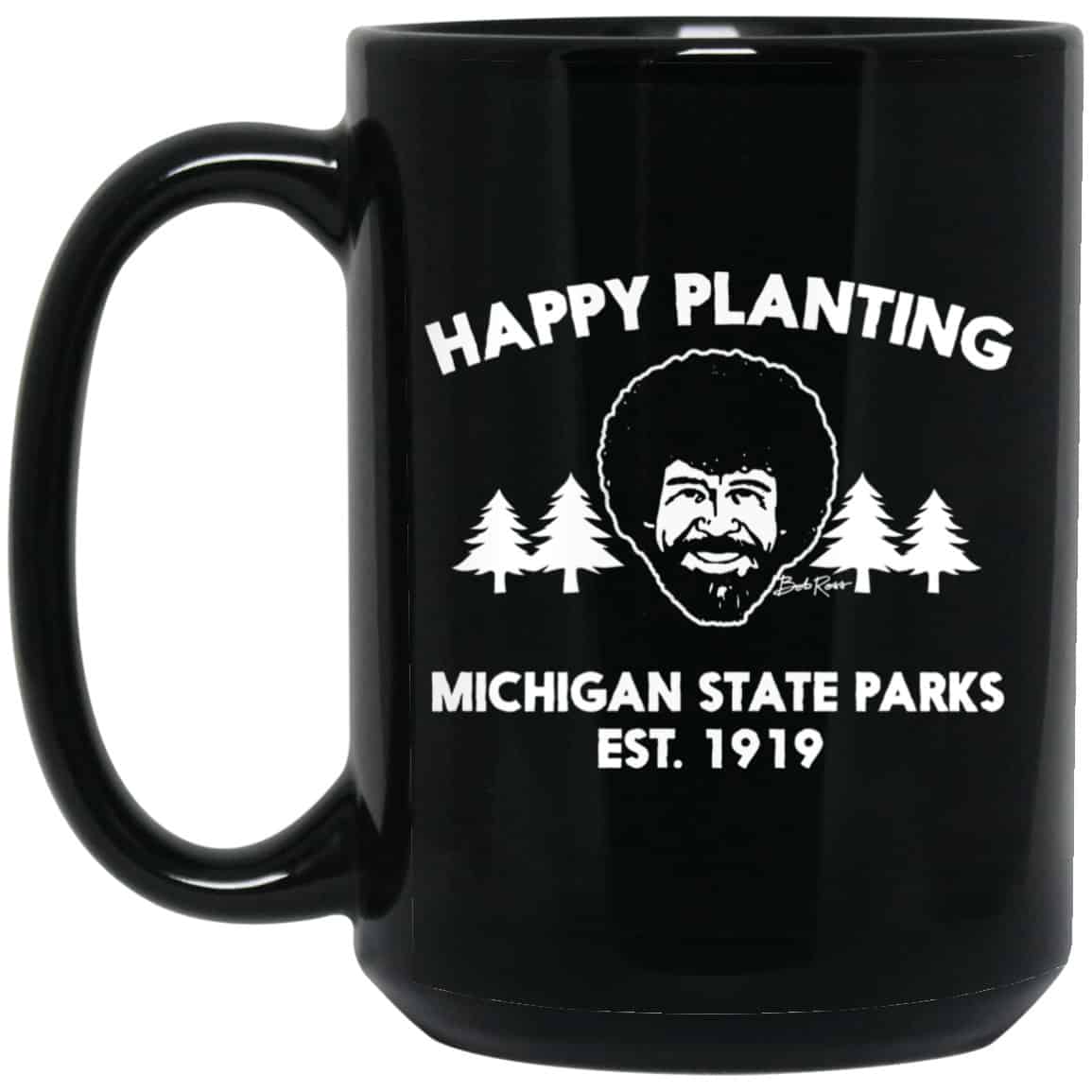 Bob Ross Happy Planting Michigane State Parks DNR Mug