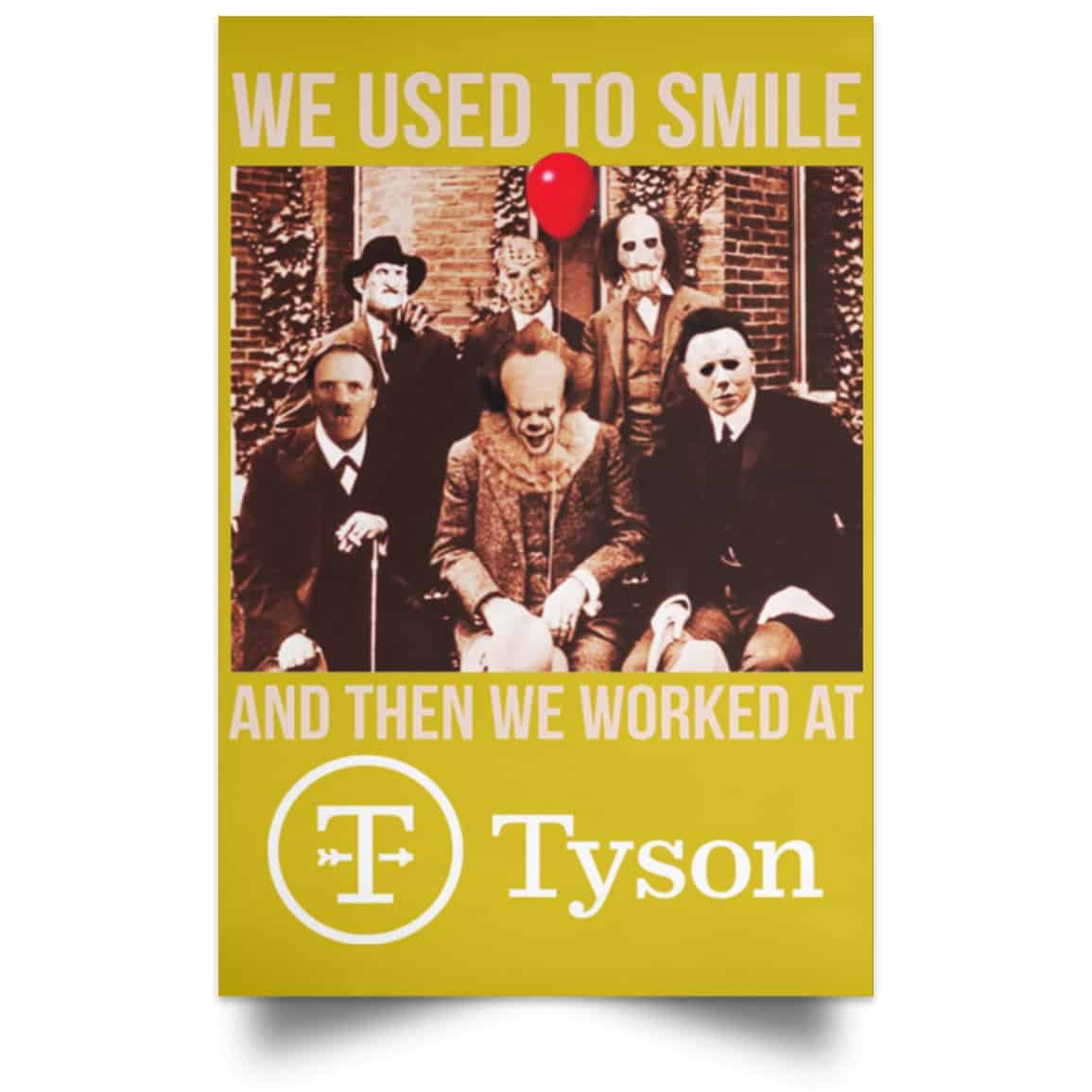 We Used To Smile And Then We Worked At Tyson Foods Posters