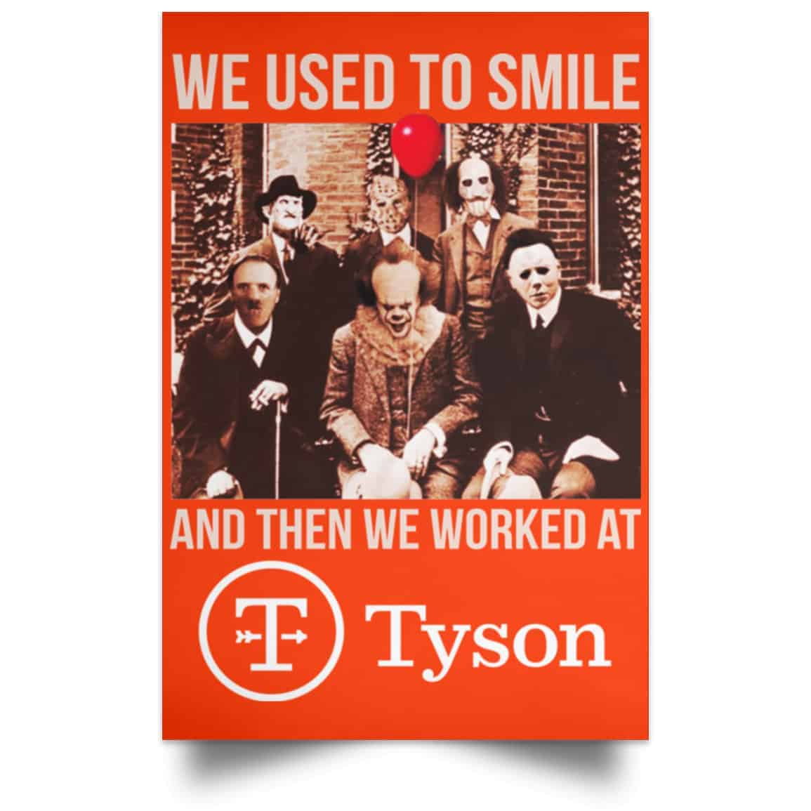 We Used To Smile And Then We Worked At Tyson Foods Posters