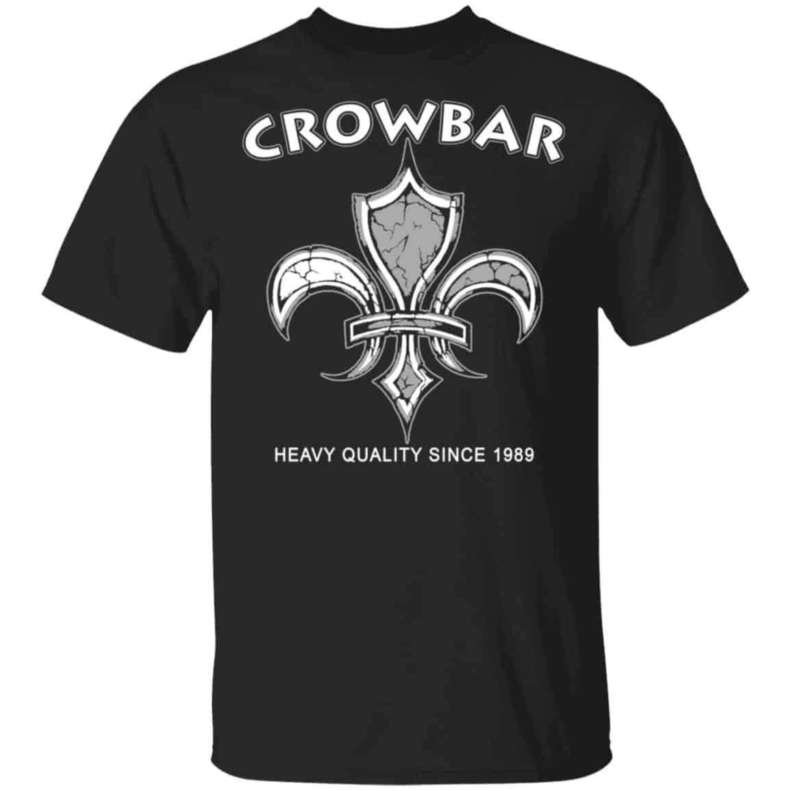 Crowbar Heavy Quality Since 1989 Shirt, Hoodie, Tank