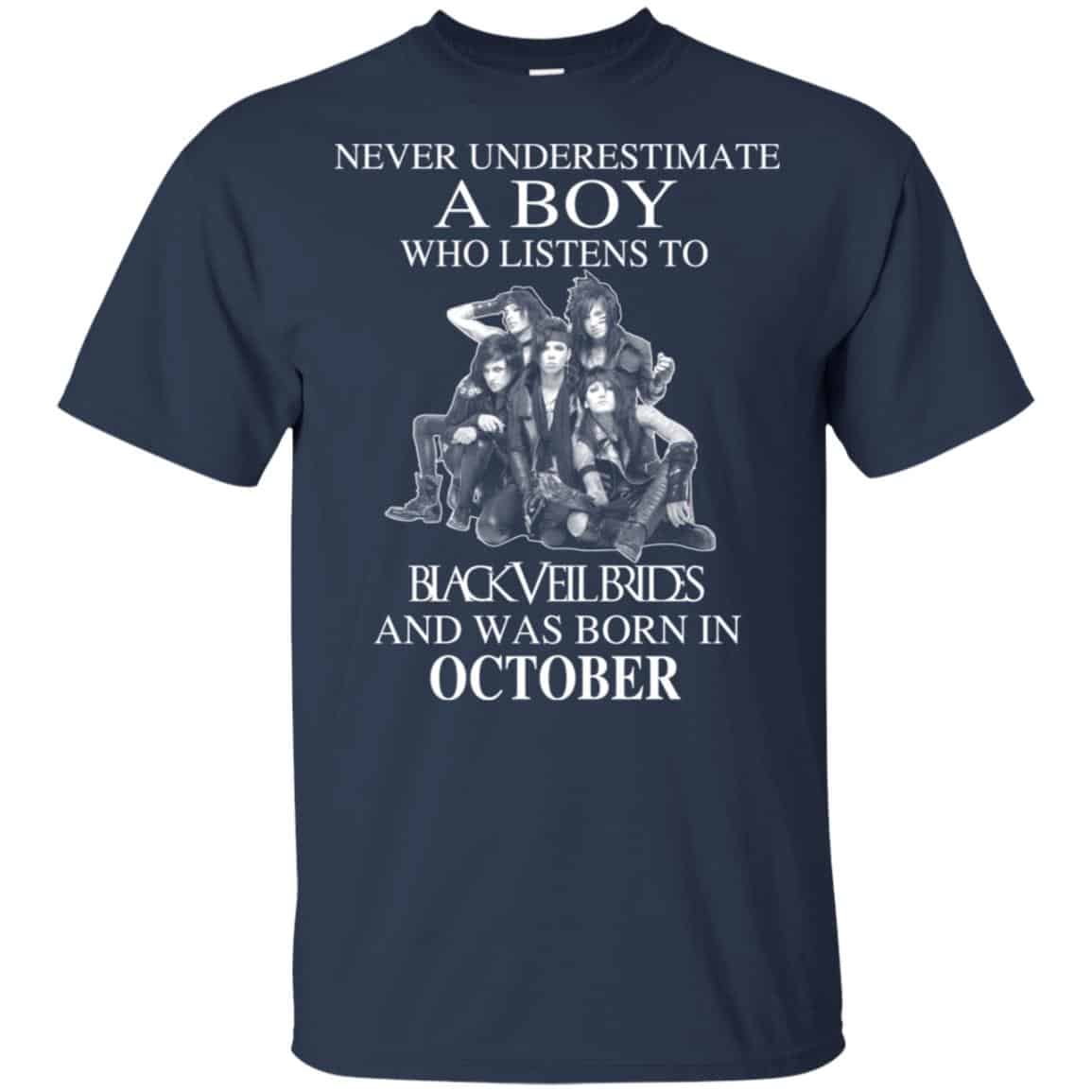 A Boy Who Listens To Black Veil Brides And Was Born In October T-Shirts, Hoodie, Tank