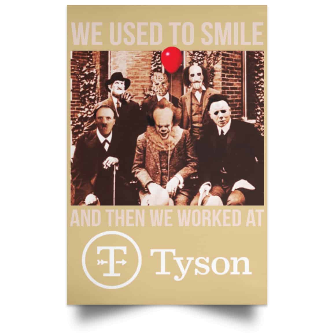We Used To Smile And Then We Worked At Tyson Foods Posters