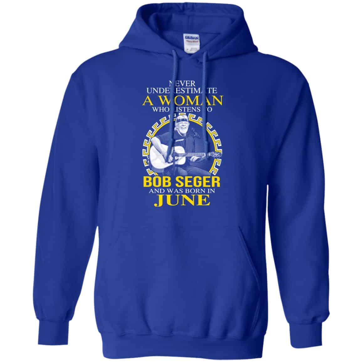 A Woman Who Listens To Bob Seger And Was Born In June T-Shirts, Hoodie, Tank