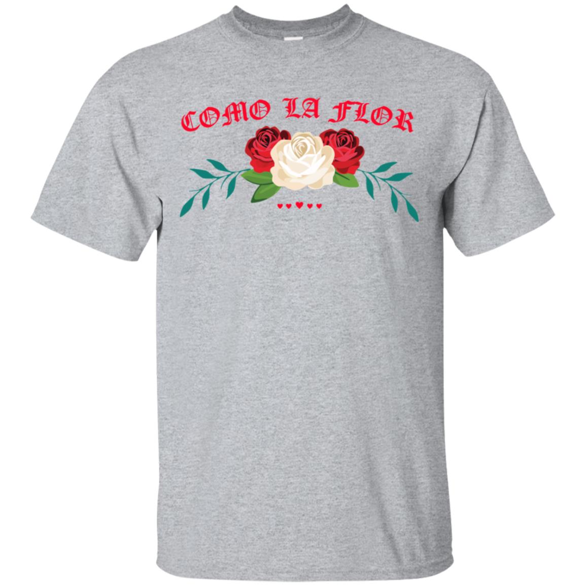 Como La Flor T-Shirts, Hoodie, Tank