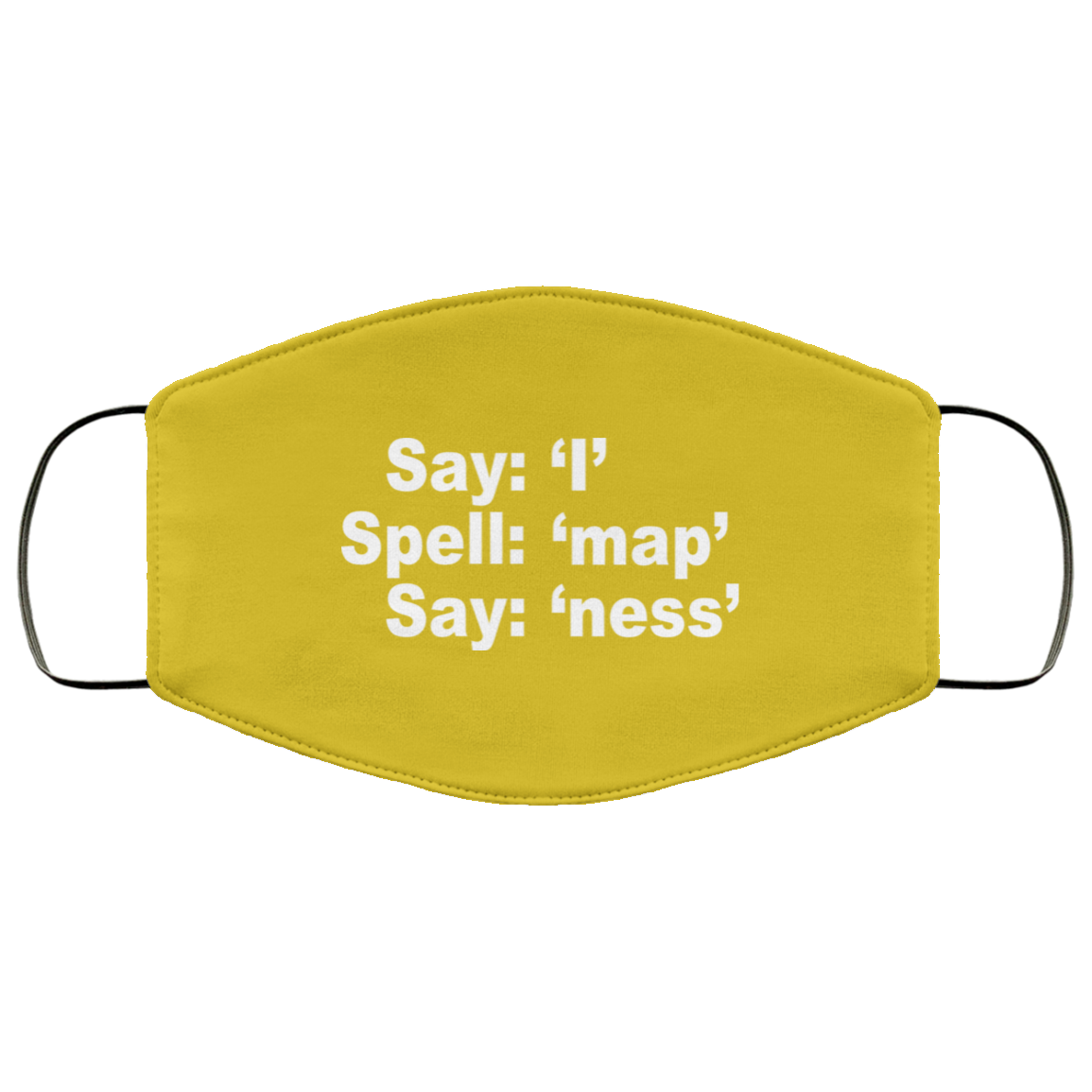 Say I Spell Map Say Ness Face Mask