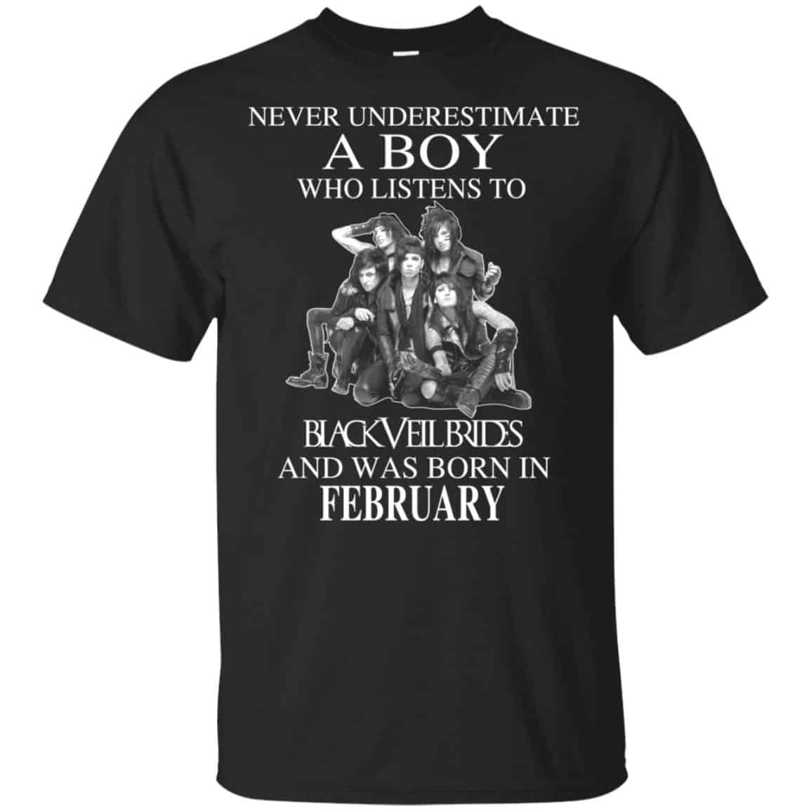 A Boy Who Listens To Black Veil Brides And Was Born In February T-Shirts, Hoodie, Tank