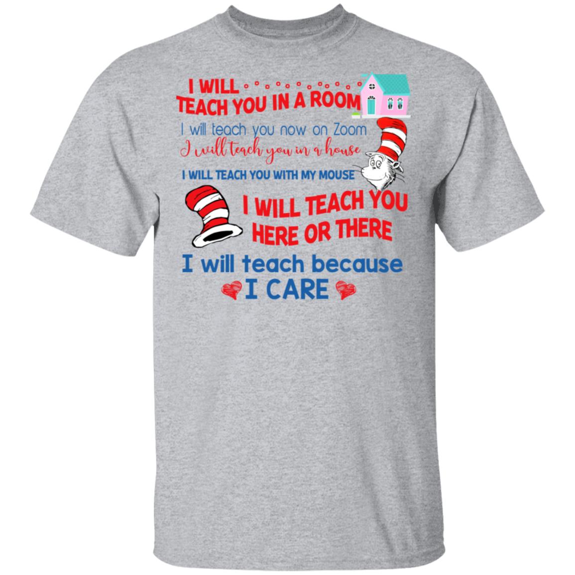 Dr. Seuss I Will Teach You In A Room Teach You Now On Zoom Teach You Here Or There Shirt, Hoodie, Tank