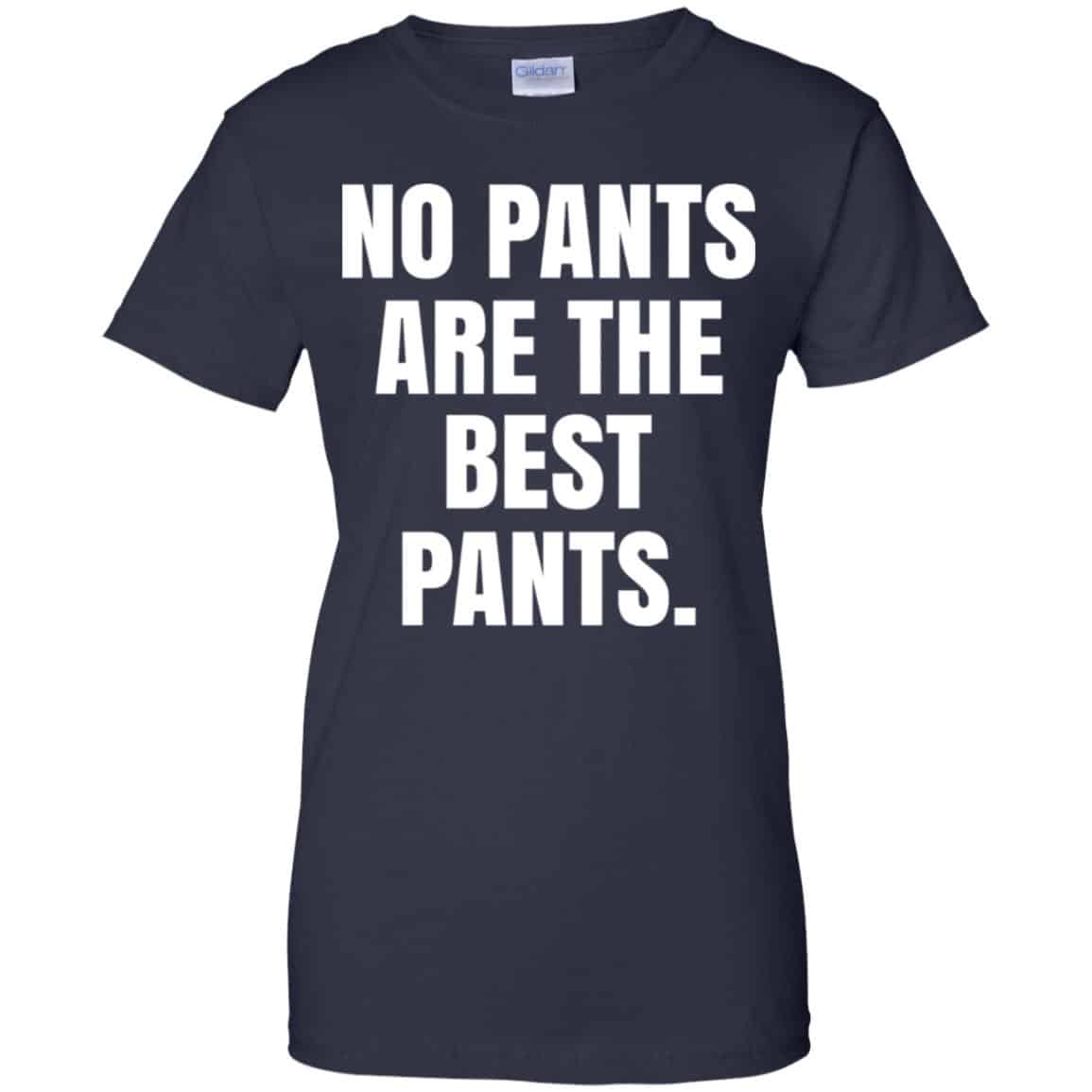 No Pants Are The Best Pants Shirt, Hoodie, Tank