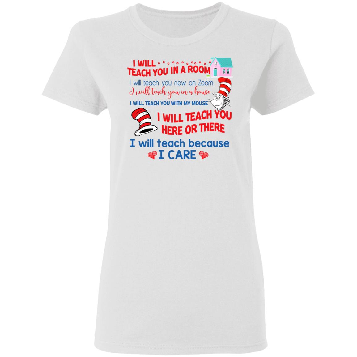 Dr. Seuss I Will Teach You In A Room Teach You Now On Zoom Teach You Here Or There Shirt, Hoodie, Tank