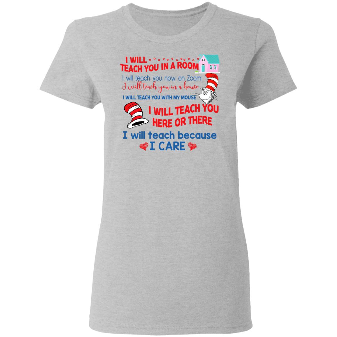 Dr. Seuss I Will Teach You In A Room Teach You Now On Zoom Teach You Here Or There Shirt, Hoodie, Tank