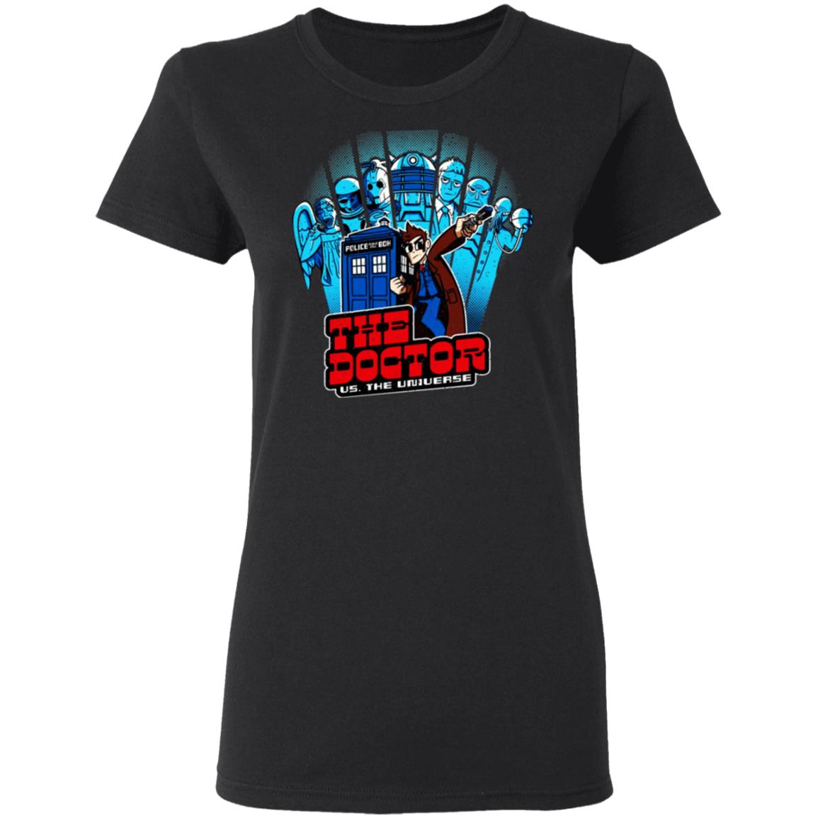 The Doctor Us. The Universe Shirt, Hoodie, Tank