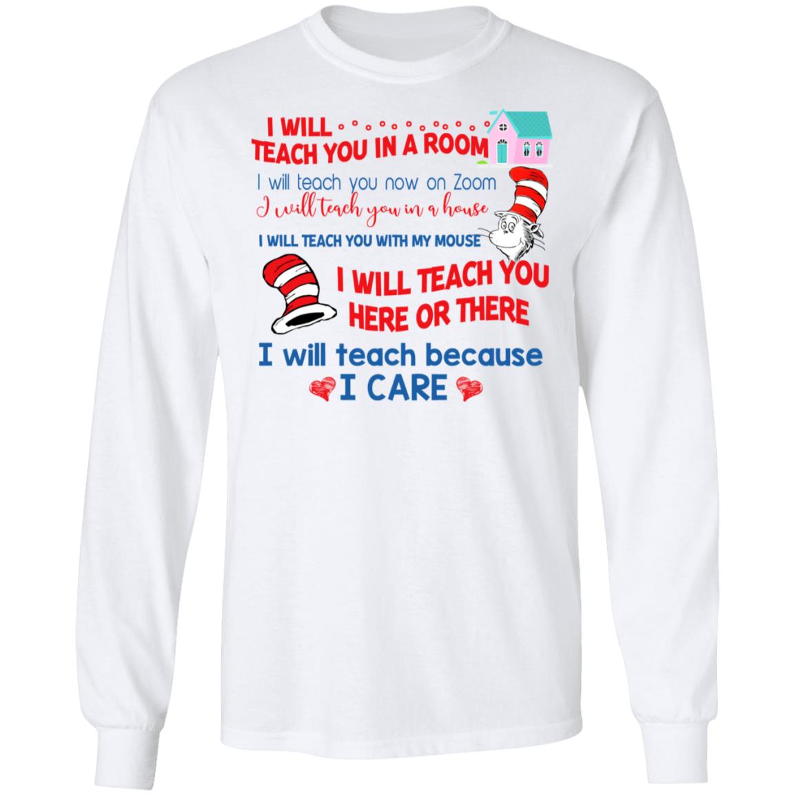 Dr. Seuss I Will Teach You In A Room Teach You Now On Zoom Teach You Here Or There Shirt, Hoodie, Tank