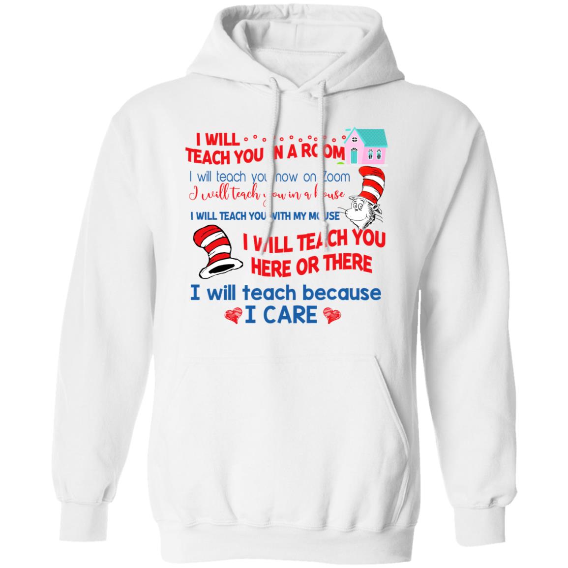 Dr. Seuss I Will Teach You In A Room Teach You Now On Zoom Teach You Here Or There Shirt, Hoodie, Tank