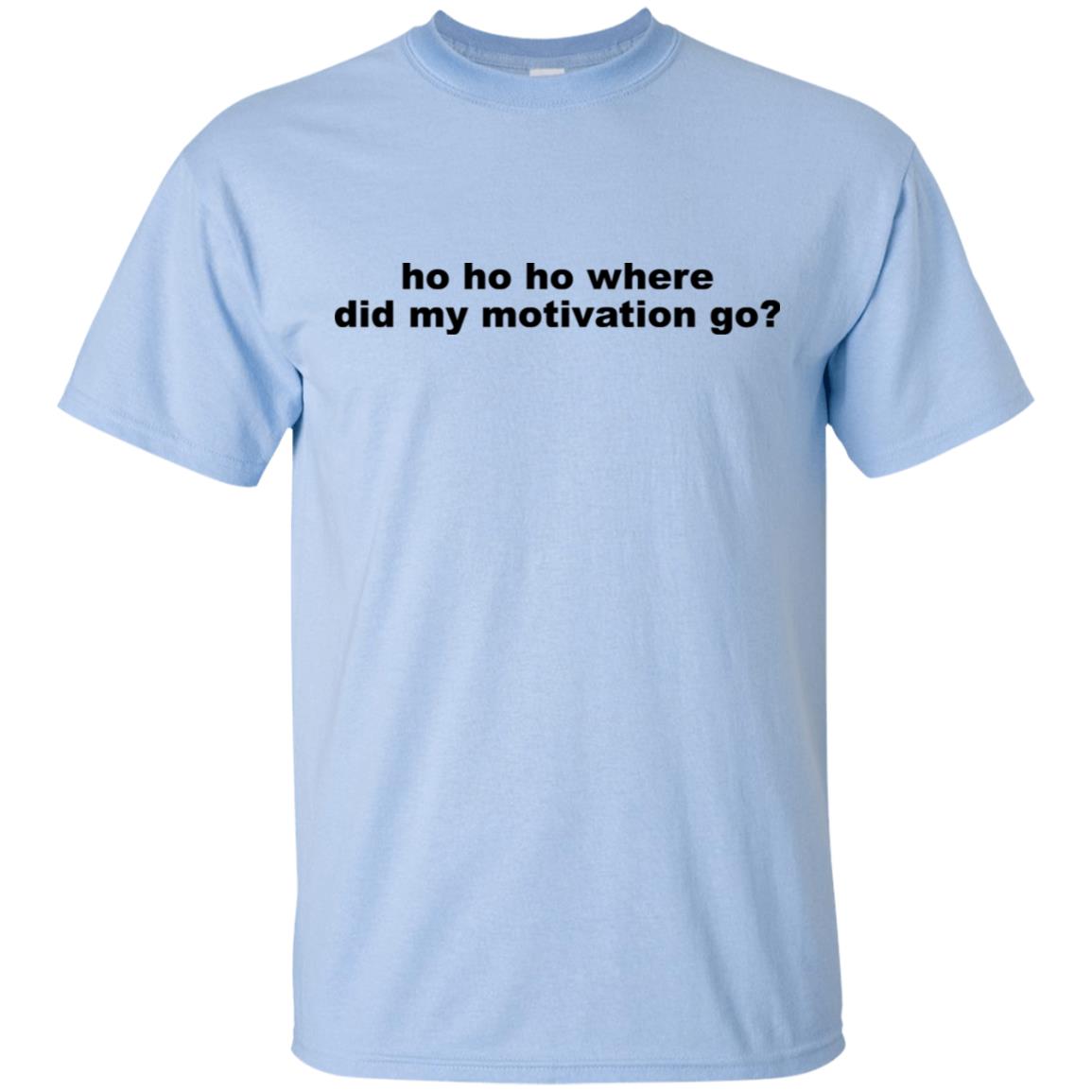 Ho Ho Ho Where Did My Motivation Go T-Shirts, Hoodie, Tank