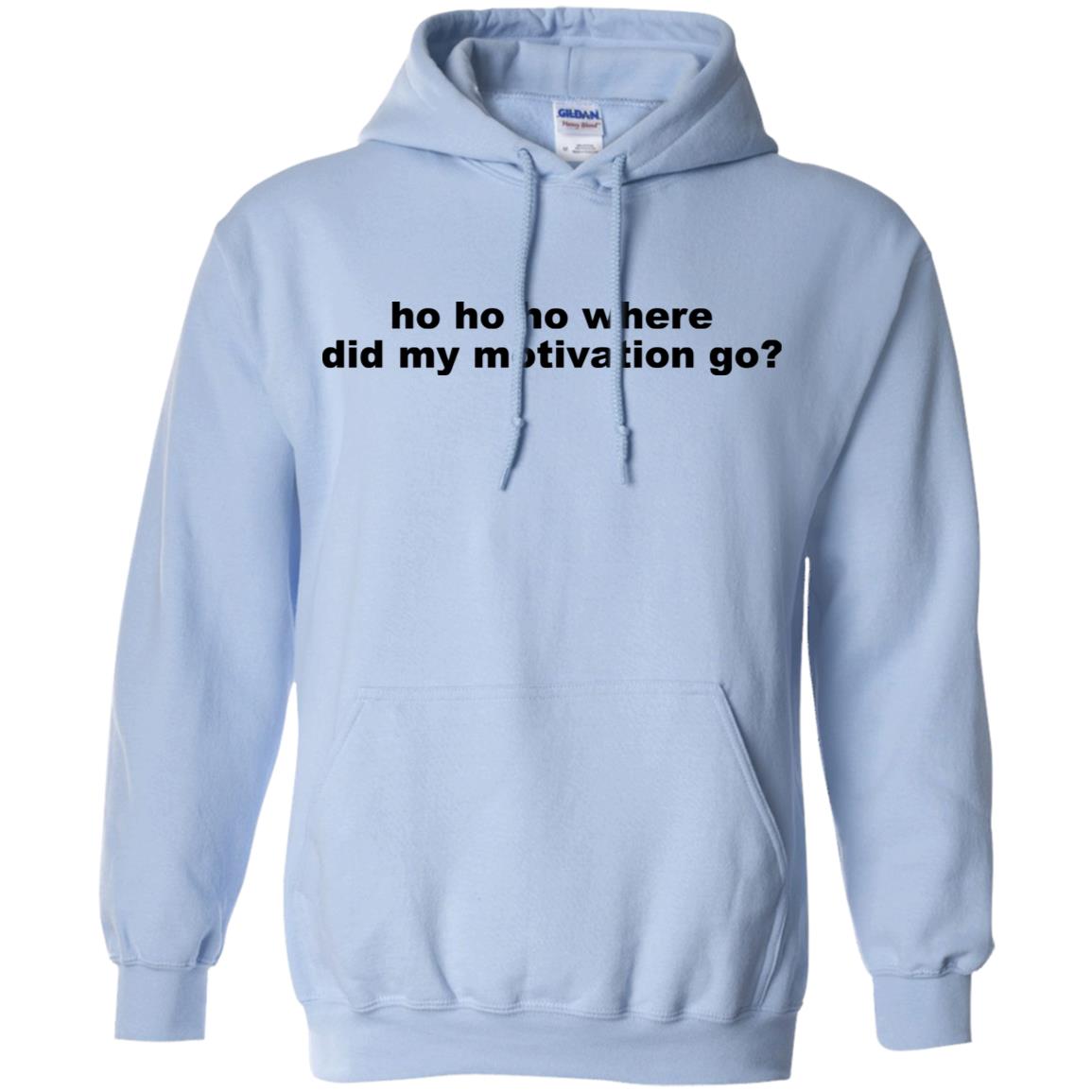 Ho Ho Ho Where Did My Motivation Go T-Shirts, Hoodie, Tank