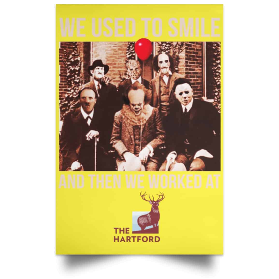 We Used To Smile And Then We Worked At The Hartford Posters