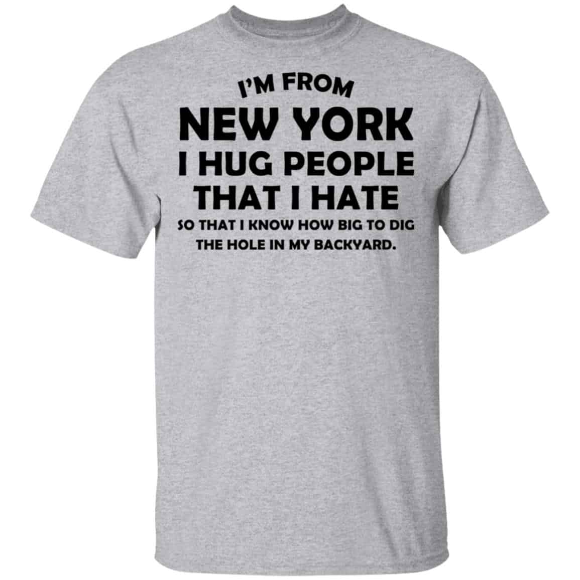 I’m From New York I Hug People That I Hate Shirt, Hoodie, Tank