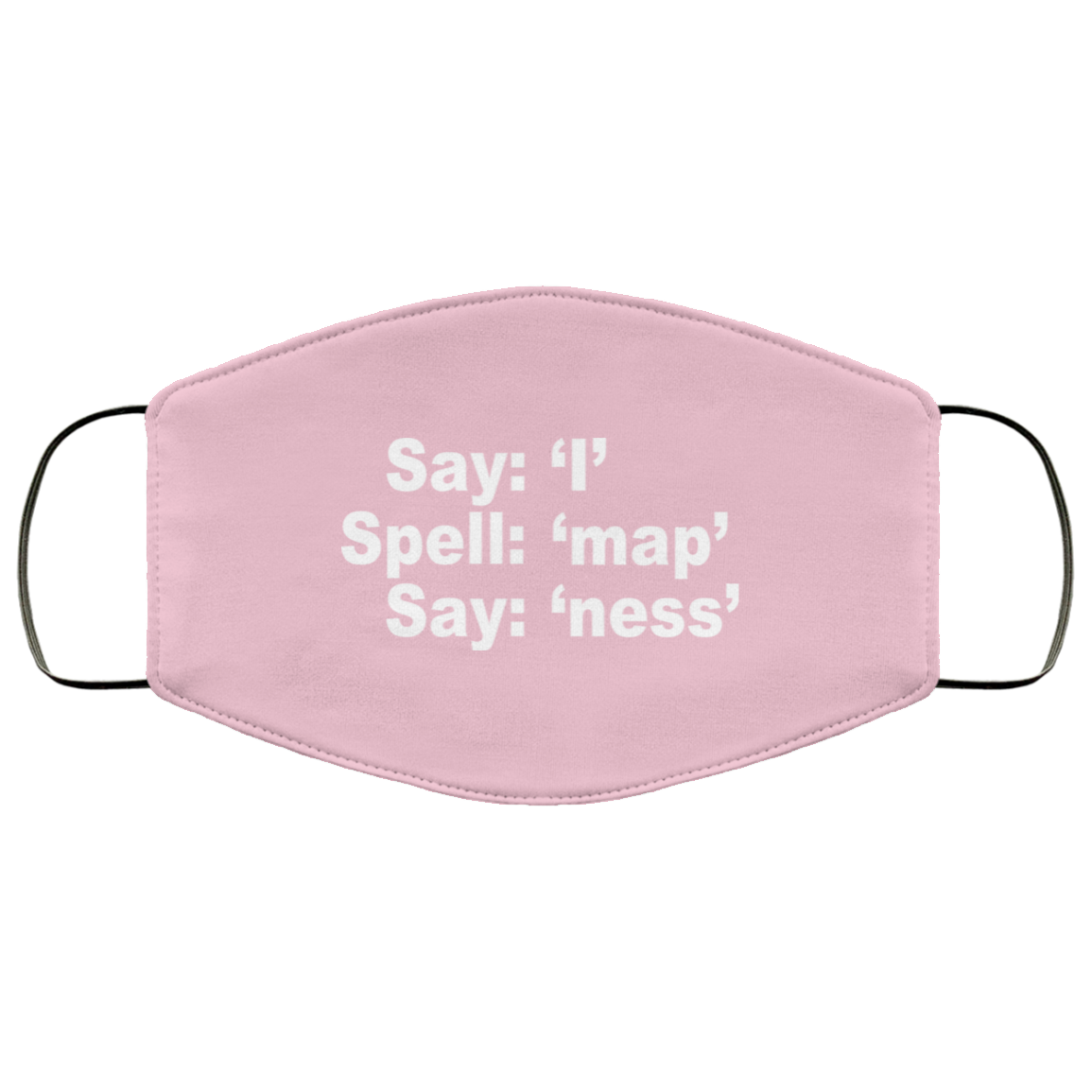 Say I Spell Map Say Ness Face Mask