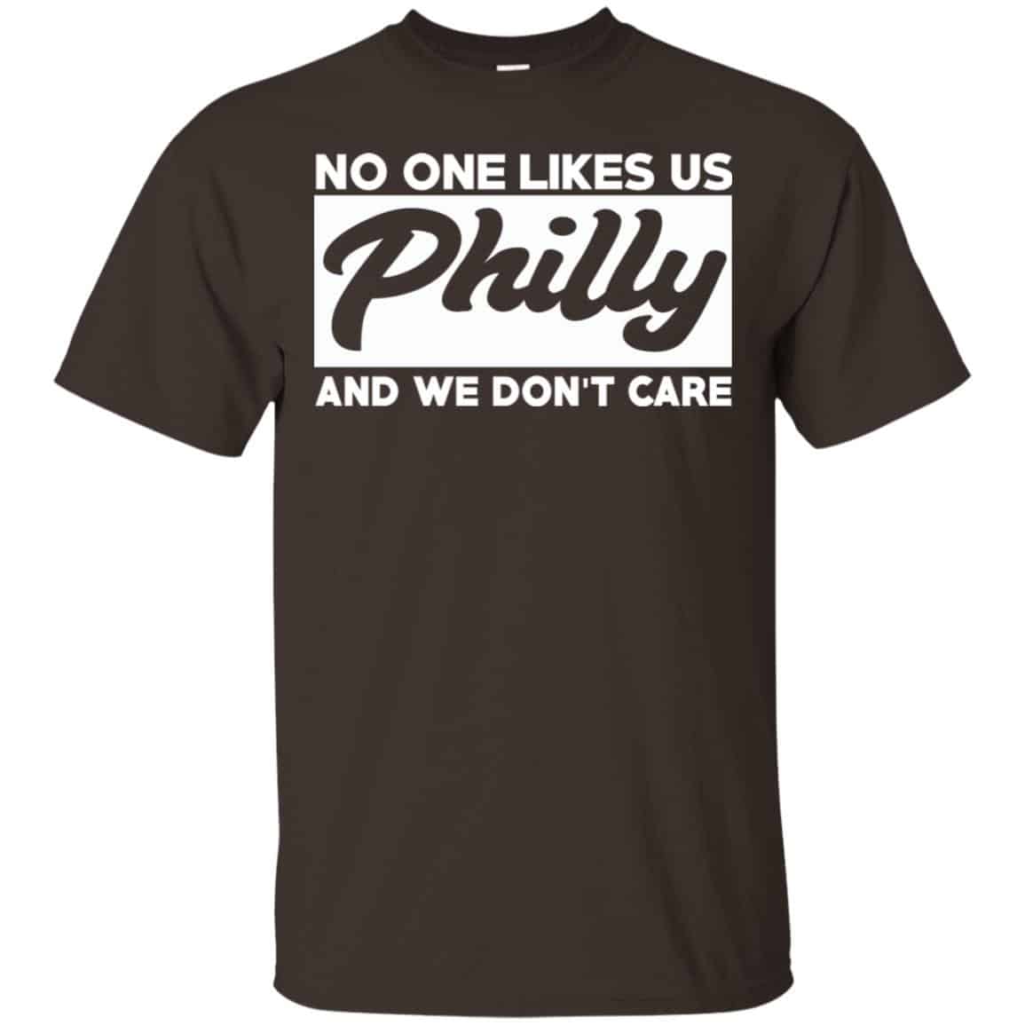 No One Likes Us Philly And We Don’t Care Shirt, Hoodie, Tank