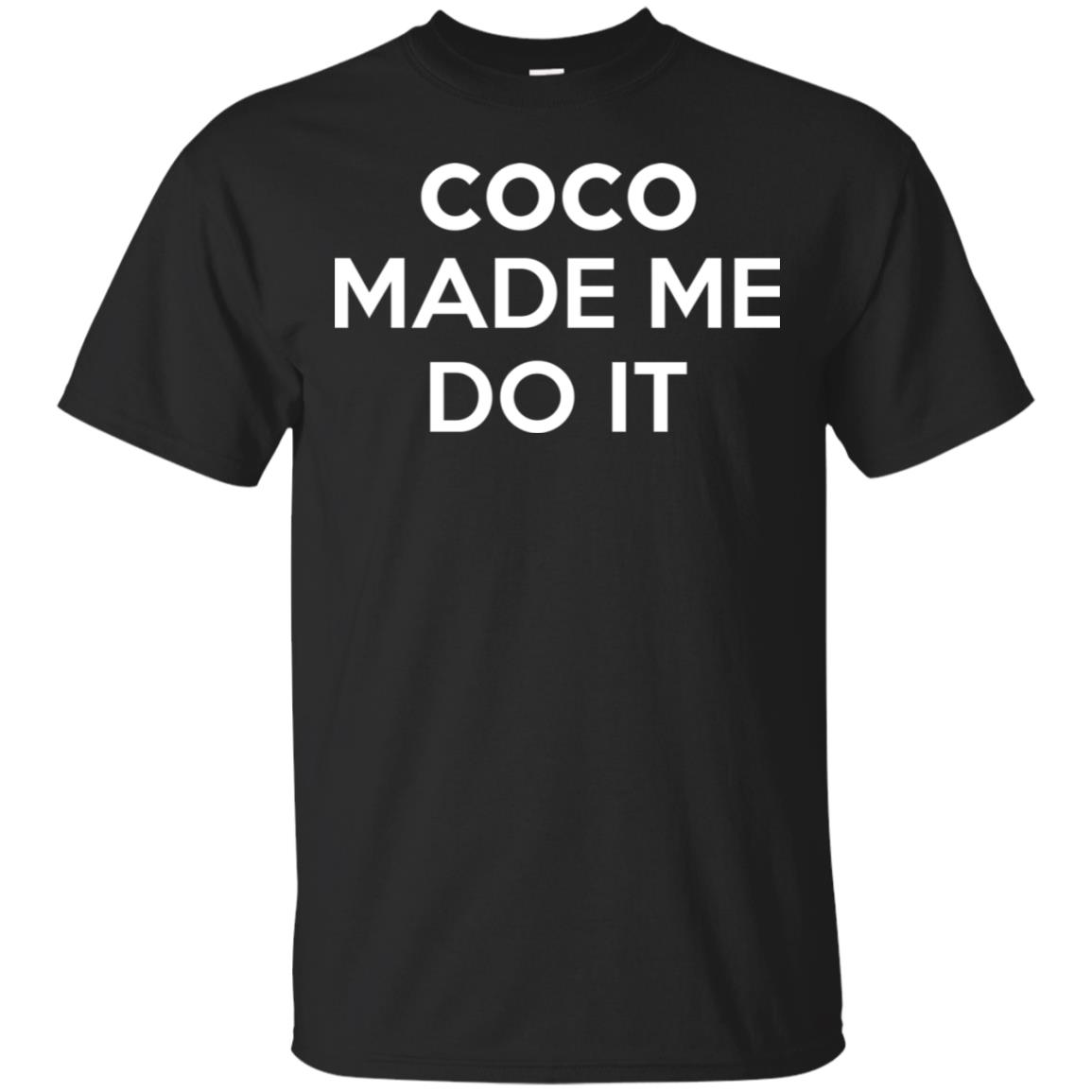 Coco Made Me Do It T-Shirts, Hoodie, Tank