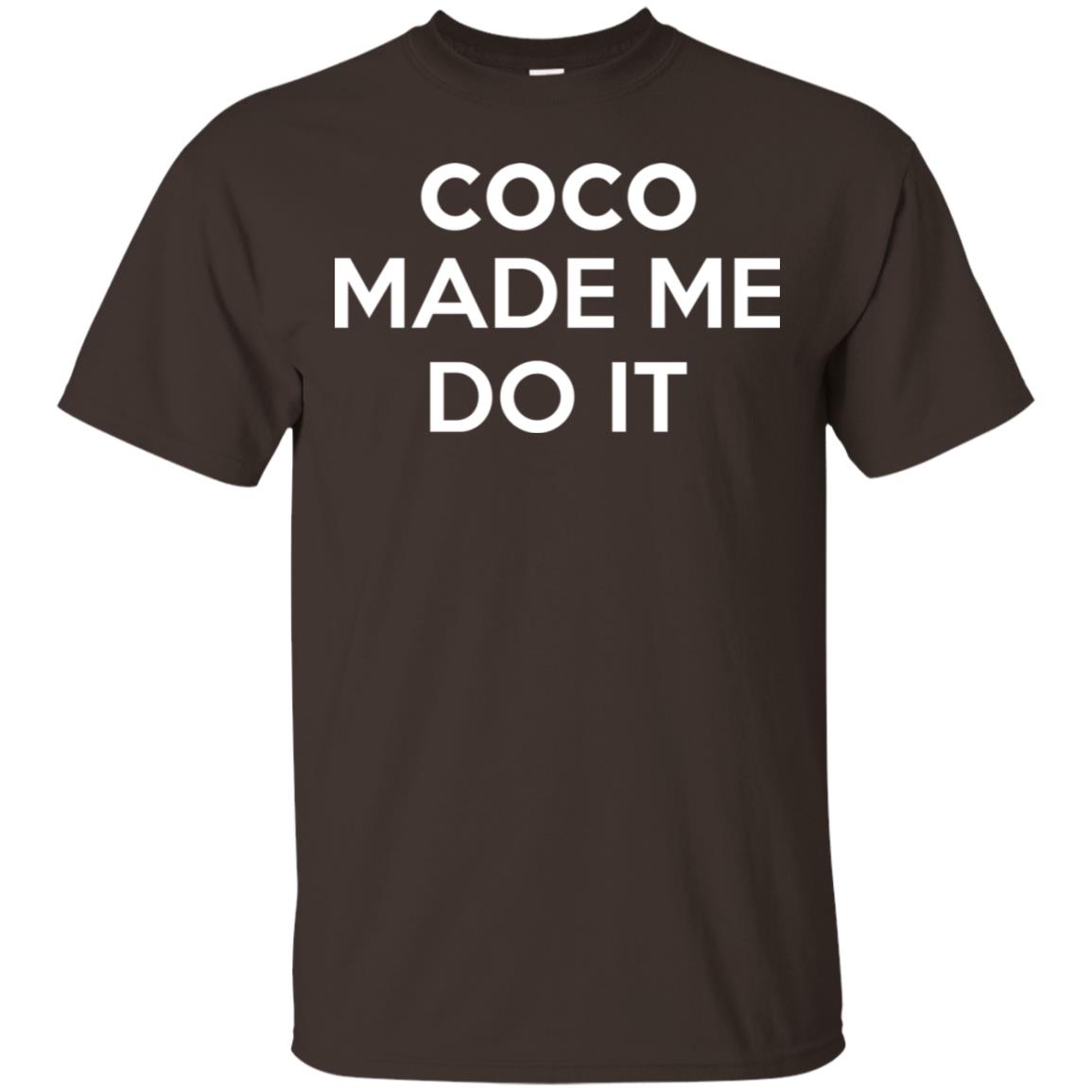 Coco Made Me Do It T-Shirts, Hoodie, Tank