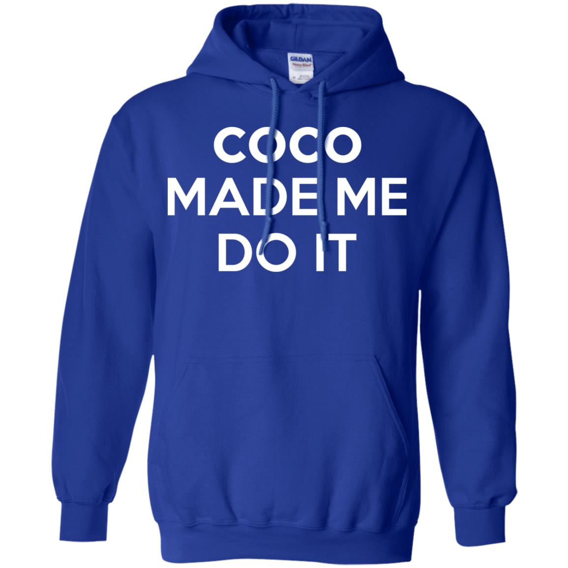 Coco Made Me Do It T-Shirts, Hoodie, Tank
